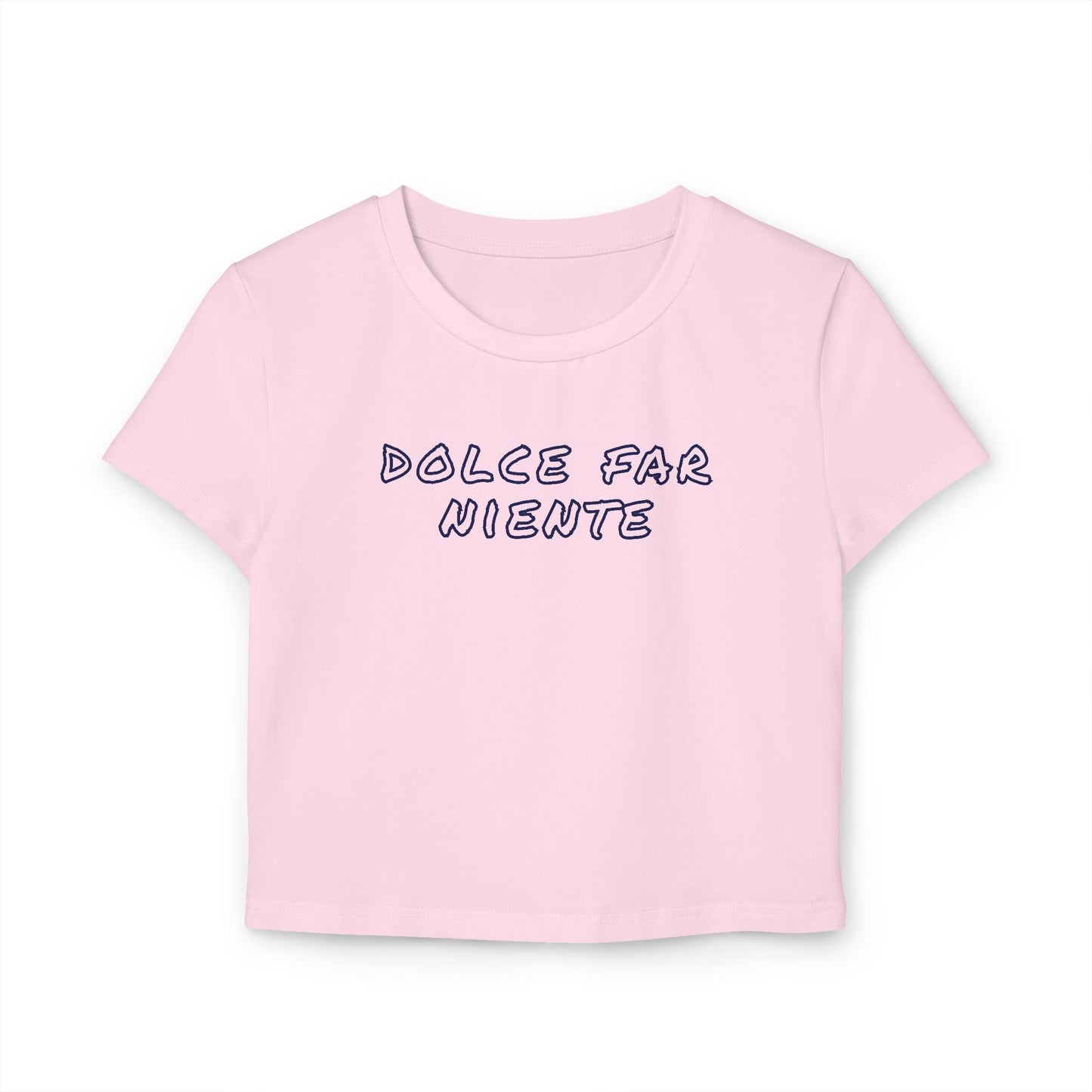 Dolce far niente Women's Baby Tee Light Pink